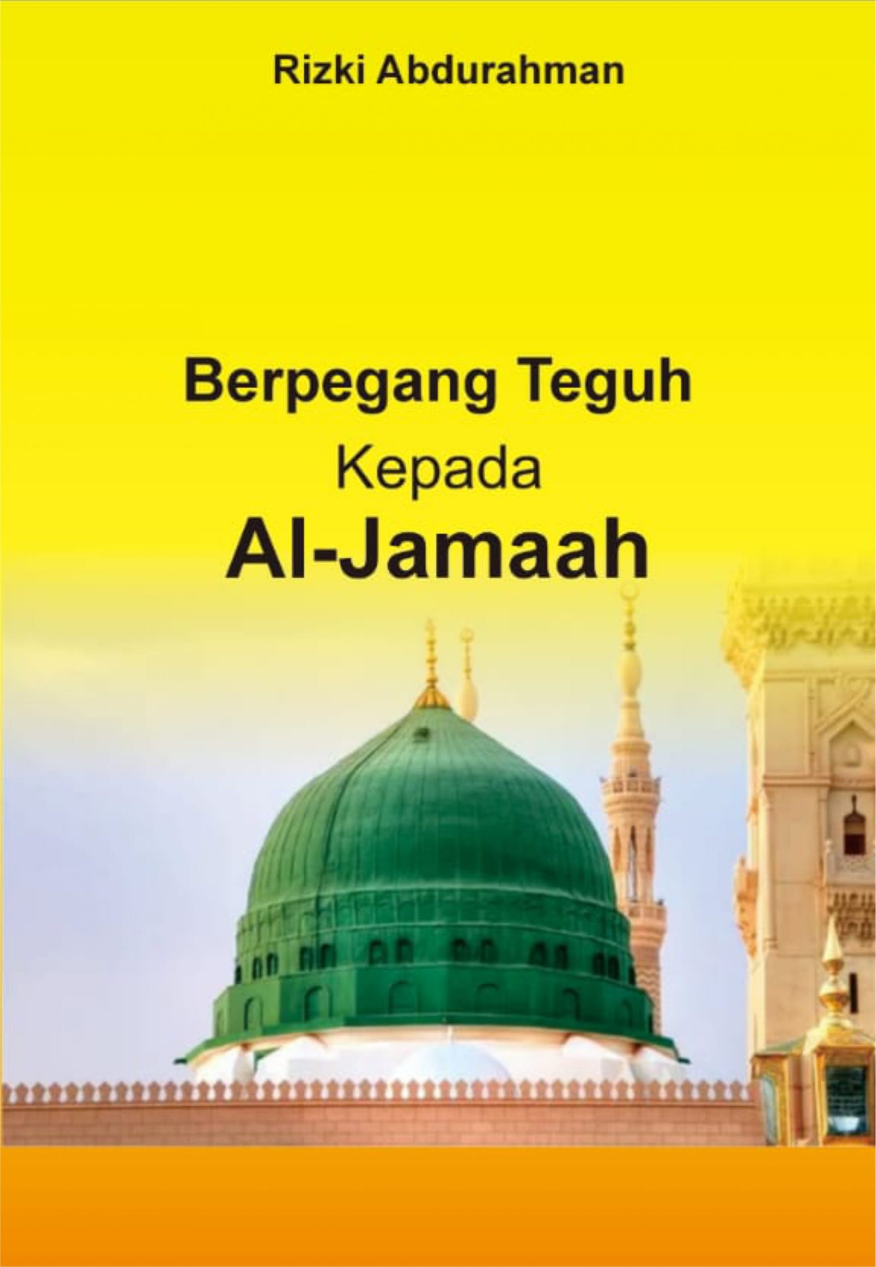 Berpegang Teguh Kepada Al-Jamaah