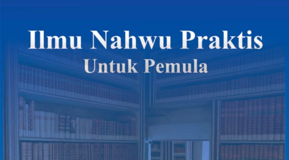 Ilmu Nahwu Praktis Untuk Pemula