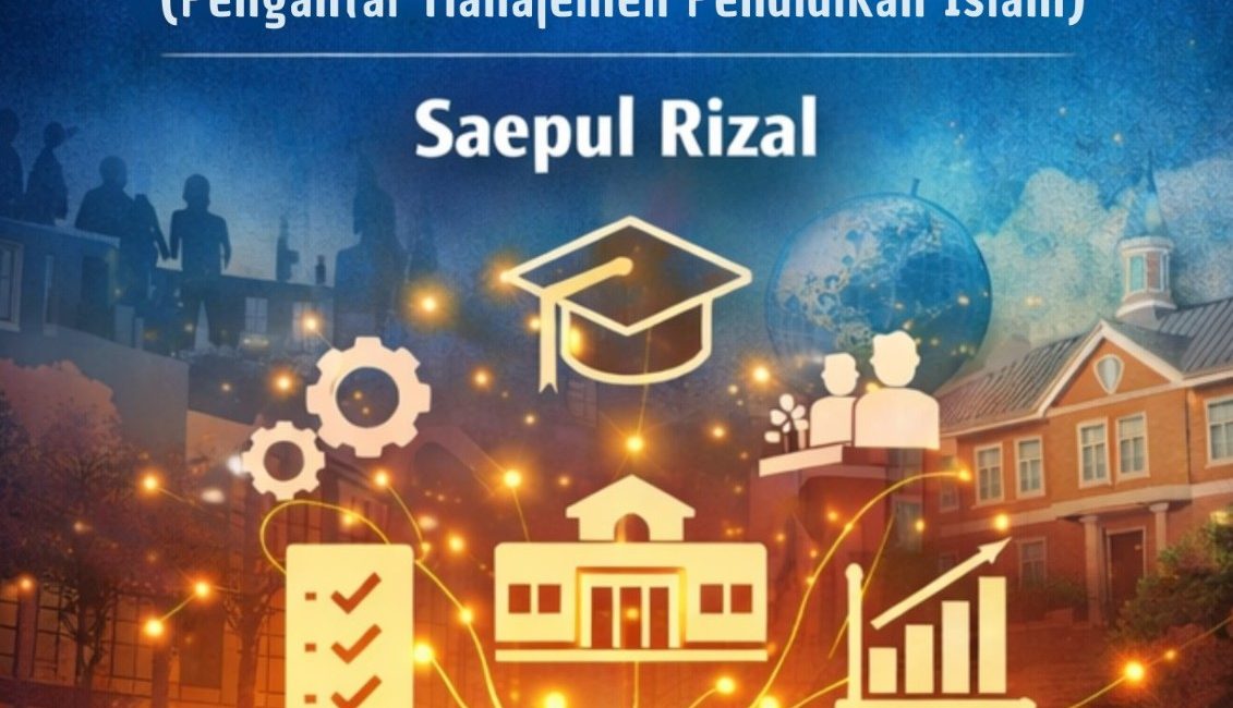 IDARAH AT-TARBAWIYAH (Pengantar Manajemen Pendidikan Islam)